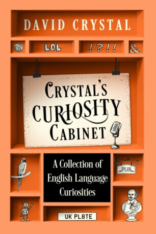 Crystalâ€™s Curiosity Cabinet - David Crystal