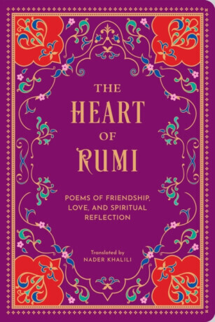 The Heart of Rumi - Džaláleddín Rúmí