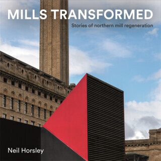Mills Transformed - Neil Horsley
