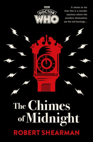 Doctor Who: The Chimes of Midnight - Robert Shearman, BBC Books