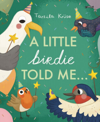 A Little Birdie Told Me - Tarsila Kruse