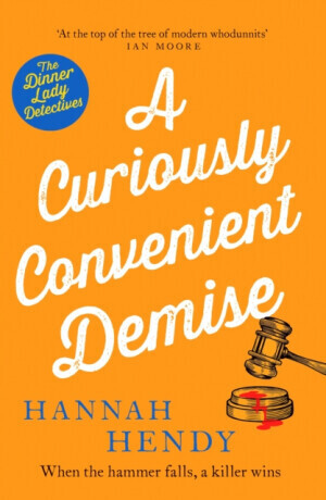 A Curiously Convenient Demise - Hannah Hendy
