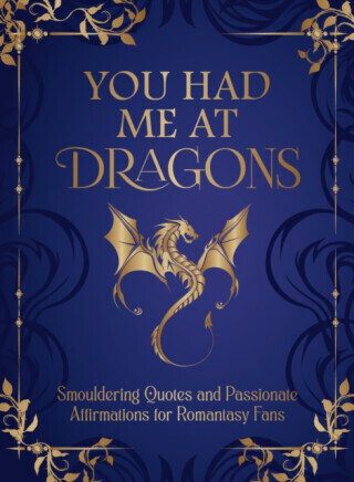 You Had Me at Dragons - Summersdale Publishers