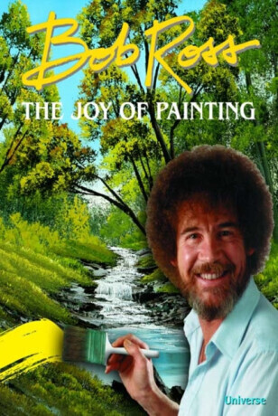 Bob Ross: The Joy of Painting - Bob Ross