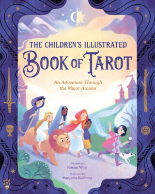 The Children's Illustrated Book of Tarot - Kristen Witte