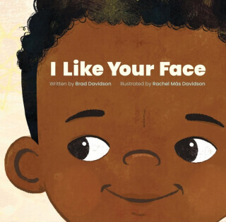 I Like Your Face - Brad Davidson