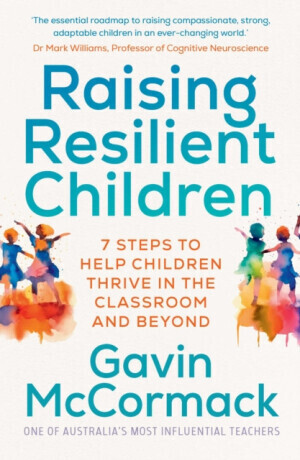 Raising Resilient Children - Gavin McCormack