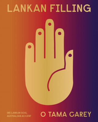 Lankan Filling - O Tama Carey