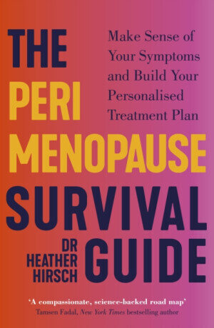 The Perimenopause Survival Guide - Dr Heather Hirsch