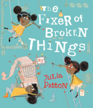 The Fixer of Broken Things - Julia Patton