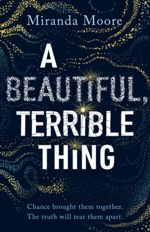 A Beautiful, Terrible Thing - Miranda Moore