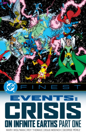 DC Finest: Events: Crisis on Infinite Earths Part One - George Pérez, Marv Wolfman