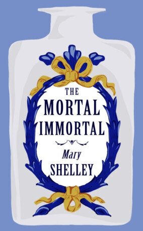 The Mortal Immortal - Mary W. Shelley