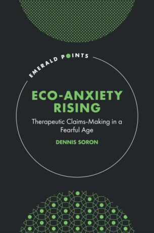 Eco-Anxiety Rising - Dennis  Soron