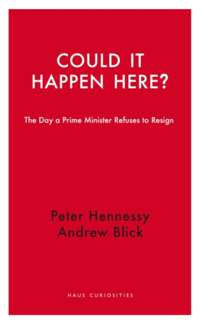 Could it Happen Here? - Peter Hennessy