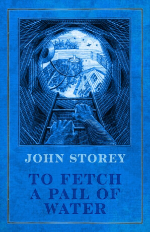 To Fetch a Pail of Water - John Storey