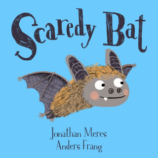 Scaredy Bat - Jonathan Meres