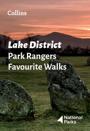 Lake District Park Rangers Favourite Walks - National Parks UK