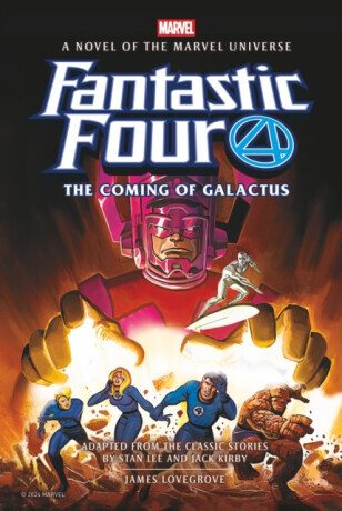 Fantastic Four: The Coming of Galactus Prose Novel - James Lovegrove