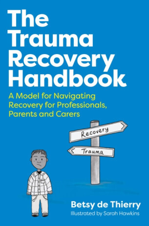 The Trauma Recovery Handbook - Betsy de Thierry