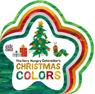 The Very Hungry Caterpillar's Christmas Colors - Eric Carle