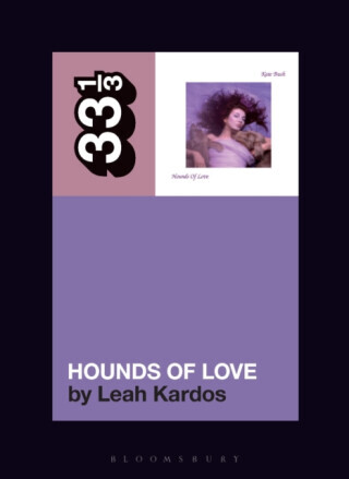 Kate Bush's Hounds Of Love - Dr. Leah  Kardos