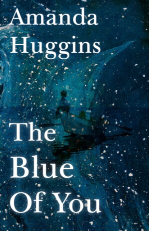 The Blue of You - Amanda Huggins