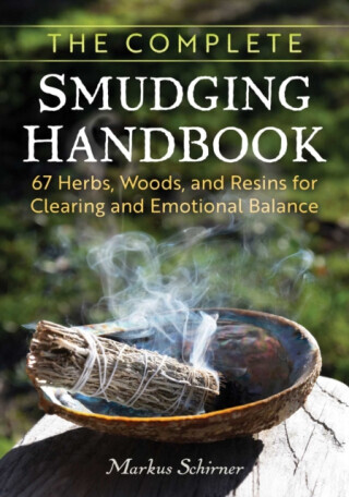 The Complete Smudging Handbook - Markus Schirner