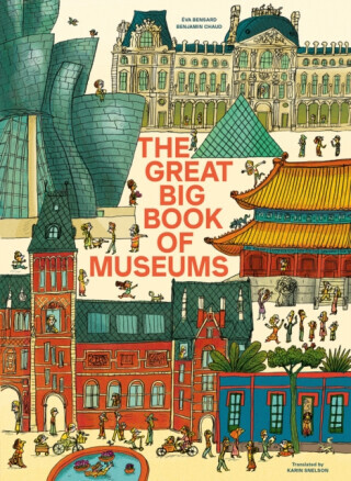 The Great Big Book of Museums - Eva Bensard