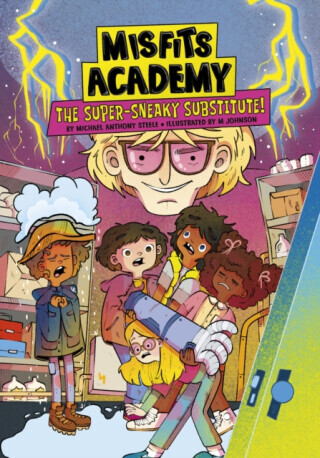 The Super-Sneaky Substitute! - Steele Michael Anthony