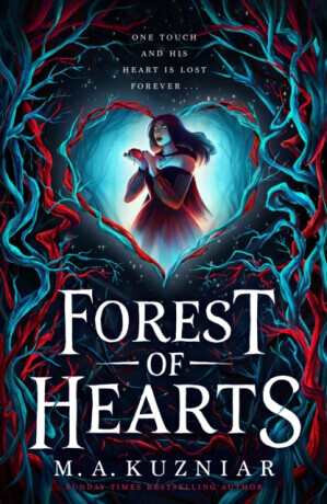 Forest of Hearts - M.A. Kuzniar