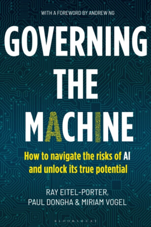 Governing the Machine - Miriam Vogel, Ray Eitel-Porter, Paul Dongha