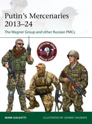 Putin's Mercenaries, 2013â€“24 - Mark Galeotti