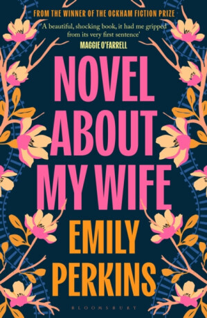 Novel About My Wife - Emily Perkins