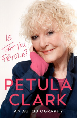 Is That You, Petula? - Petula Clark