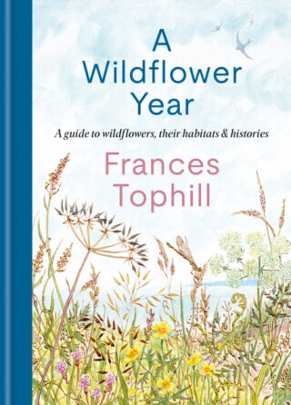 A Wildflower Year - Frances Tophill