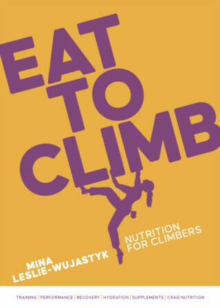 Eat to Climb - Mina Leslie-Wujastyk