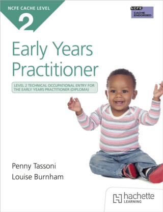 NCFE CACHE Level 2 Technical Occupational Entry for the Early Years Practitioner - Penny Tassoni, Louise Burnham