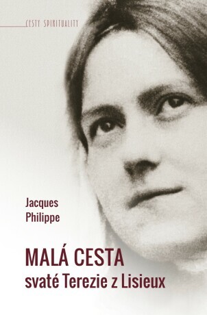 Malá cesta svaté Terezie z Lisieux - Jacques Philippe - e-kniha
