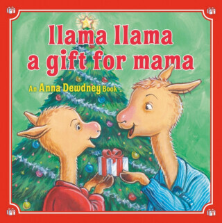 Llama Llama: A Gift for Mama - Anna Dewdney