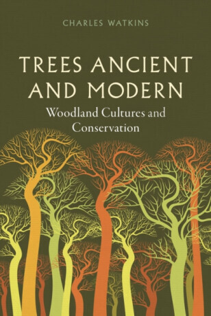 Trees Ancient and Modern - Charles Watkins