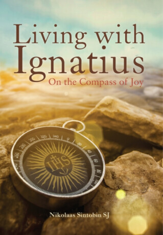 Living with Ignatius - Nikolaas  Sintobin SJ