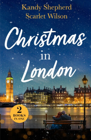 Christmas In London - Scarlet Wilson, Kandy Shepherd