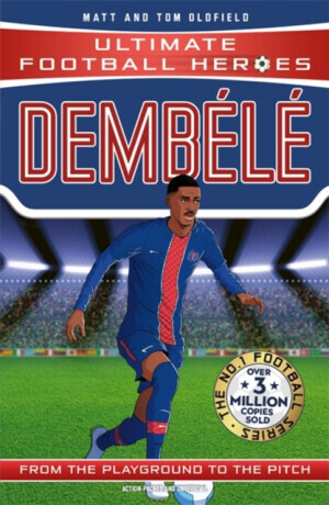Ultimate Football Heroes: Dembele (Wing Wizards) - Tom & Matt Oldfield