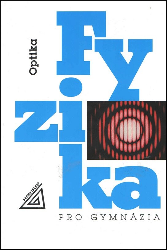 Fyzika pro gymnázia Optika