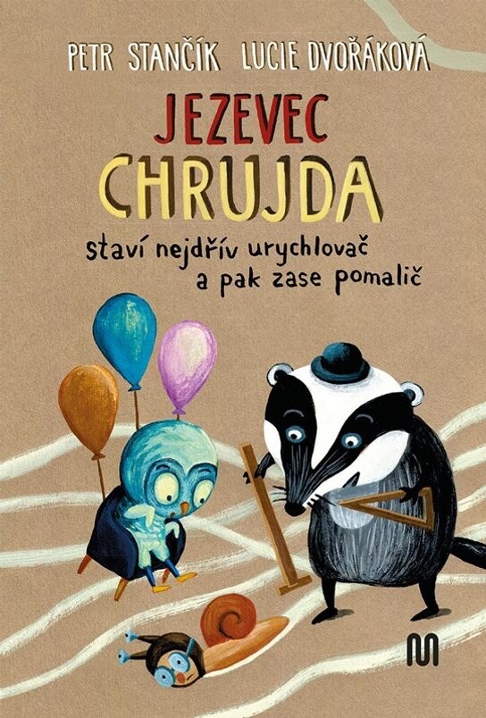 Jezevec Chrujda staví nejdřív urychlovač