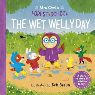 Mrs Owls Forest School: The Wet Welly Day -  (Symons Ruth)(Paperback / softback)