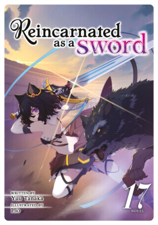 Reincarnated as a Sword (Light Novel) Vol. 17 - Yuu Tanaka