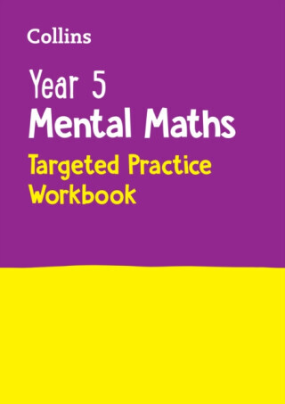 Year 5 Mental Maths Targeted Practice Workbook - Collins KS2