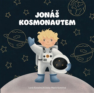 Jonáš kosmonautem - Lucie Konečná, Anna-Marie Konečná